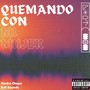 Quemando Con Mi Mujer (Explicit)