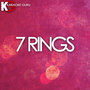 7 Rings (Originally Performed by Ariana Grande) [Karaoke Version]