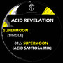 Supermoon (Acid Santosa Mix)