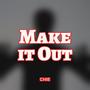 Make it Out (Explicit)