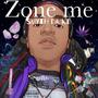 Zone Me (Explicit)