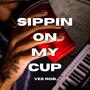 Sippin On My Cup (Explicit)