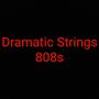 Dramatic String 808s