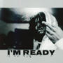 I'm Ready (Explicit)