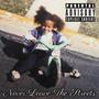 Never Leave The Streets (Explicit)