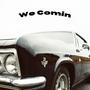 We Comin (Explicit)