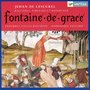 Jehan de Lescurel - Fontaine de Grace (Ballades, virelais et rondeaux)