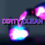 DIRTY CLEAN (feat. KiKu$h & nopy7986) [Explicit]