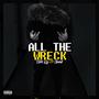 ALL THE WRECK (feat. JPassIt) [Explicit]