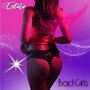 Bad Girls (Explicit)