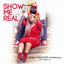 Show Me Real (Explicit)