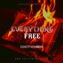 Everything Free (feat. Kev Honcho) [Explicit]