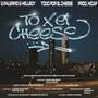 To' X El Cheese (feat. Prodhicap) [Explicit]