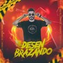 Desenbrazando (Explicit)