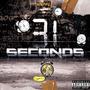 31 Seconds (Explicit)