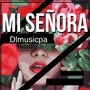 Mi Señora