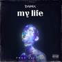 MY LIFE (Explicit)