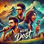 ME DOST (feat. ABHIJEET & MAAZ)