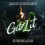 Get Lit (Explicit)