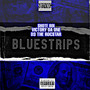 Blue Strips (Explicit)