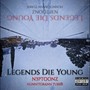 Legends Die Young (feat. HunnitGrann Turkk) [Explicit]