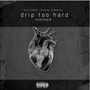 Drip too hard (Explicit)