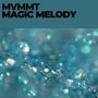 Magic Melody (Extended Mix)