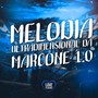 MELODIA ULTRADIMENSIONAL DA MARCONE 1.0 (Explicit)