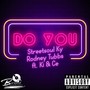 Do You x Streetsoul Ky (Explicit)