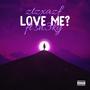 Love me. (feat. sn3ky)