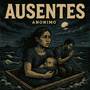 Ausentes (Explicit)