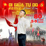 Đi Giữa Tự Do (Remix)