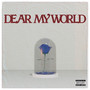 Dear My World (Explicit)