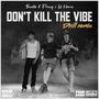 Don't Kill The Vibe (Drill Remix) [Explicit]