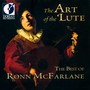 Lute Recital: McFarlane, Ronn - Bach, J.S. / Weiss, S.L. / Le Roy, A. / Neusidler, H. / Ballard, R. (The Art of The Lute - The Best of Ronn McFarlane)