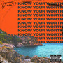 Know Your Worth (Explicit)