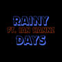 Rainy Days (feat. Ian Hannz)