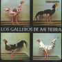 Los Galleros de Mi Tierra