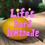 Life's Hard Lemonade (Explicit)