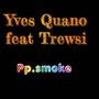 Pp.smoke (feat. TREWSI) (Explicit)