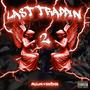 LAST TRAPPIN 2 (Explicit)