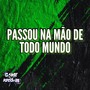 Passou na mão de todo mundo (Explicit)