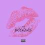 Brendas (Explicit)