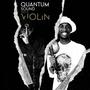 Quantum Sound meets Violin EP (Explicit)