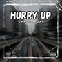 Hurry Up (Explicit)