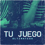 Tú Juego (Explicit)