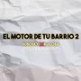 El Motor de Tu Barrio 2