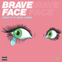 Brave Face (Explicit)