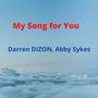 My Song For You