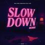 Slow Down 2.0 (feat. Nefta, babyextendo, Suav & Yadd) [Explicit]